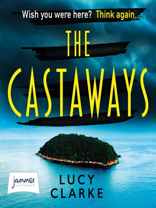 Title details for The Castaways by Lucy Clarke - Available